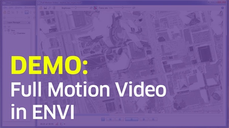 DEMO | Full Motion Video (FMV) in ENVI