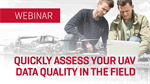 Quickly Assess Your UAV Data Quality In The Field