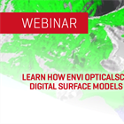 Learn How ENVI Opticalscape Will Take Your Digital Surface Models to the Next Level