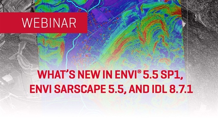 What's New in ENVI 5.5 SP1, ENVI SARscape 5.5, and IDL 8.7.1