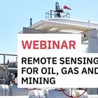 Remote Sensing for Oil, Gas and Mining – Save Resources, Reduce Fieldwork and Solve Challenges Faster to Maximize Profit