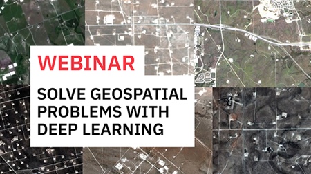 Solve Geospatial Problems with Deep Learning