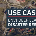 Use ENVI Deep Learning for Disaster Response