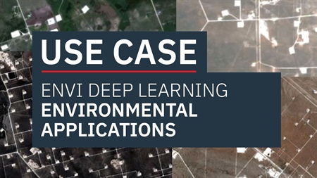 Environmental Applications for ENVI Deep Learning