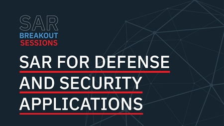 SAR for Defense and Security Applications