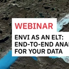 ENVI as an ELT: End-to-End Analytics for your Data