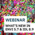 What’s New in ENVI 5.7 and IDL 8.9