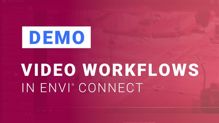Video Workflows in ENVI Connect | DEMO