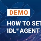 How to Setup IDL Agent