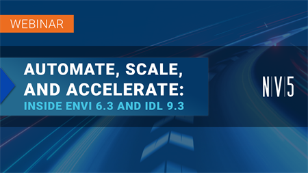Automate, Scale, and Accelerate: Inside ENVI 6.3 and IDL 9.3