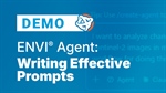 ENVI Agent Demo: Writing Effective Prompts