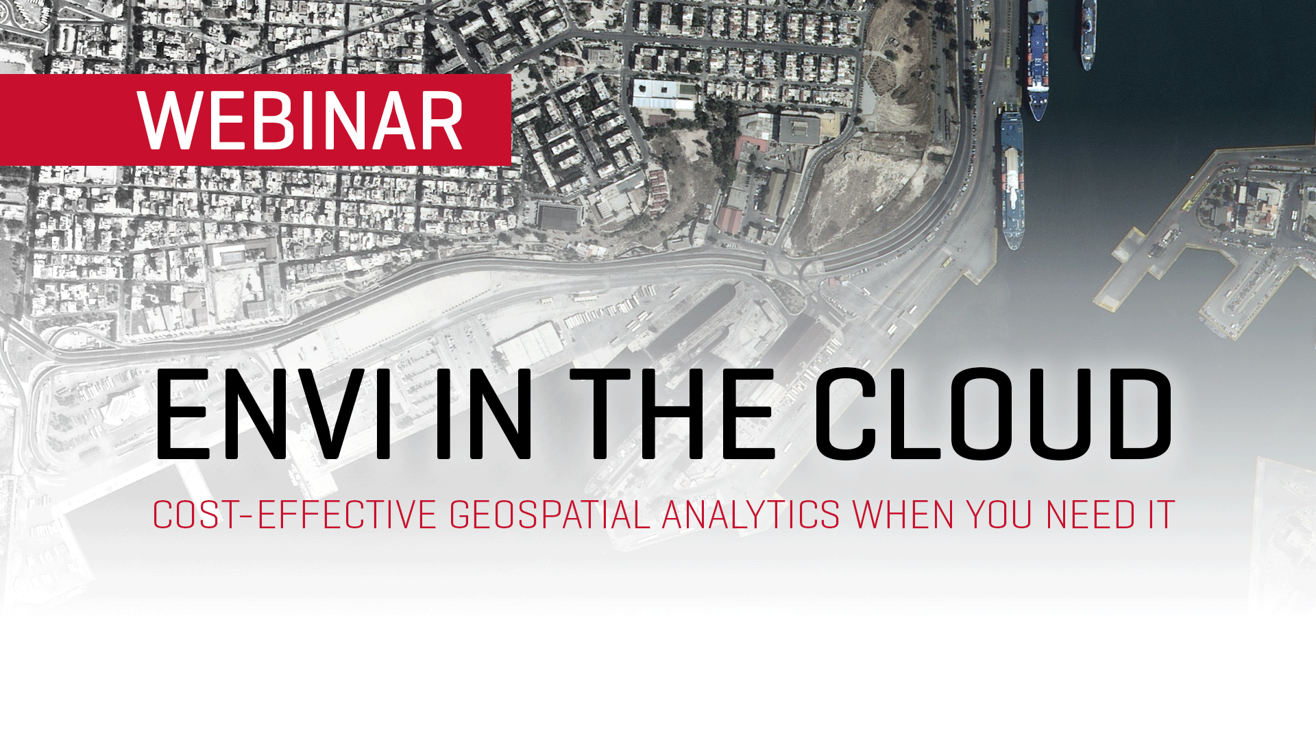 ENVI in the Cloud: Cost-effective Geospatial Analytics When You Need It ...